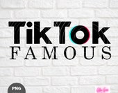 TIKTOK FAMOUS, Tik Tok Shirt, INFLUENCER, social media funny shirt image, Cutting file - svg, png formats