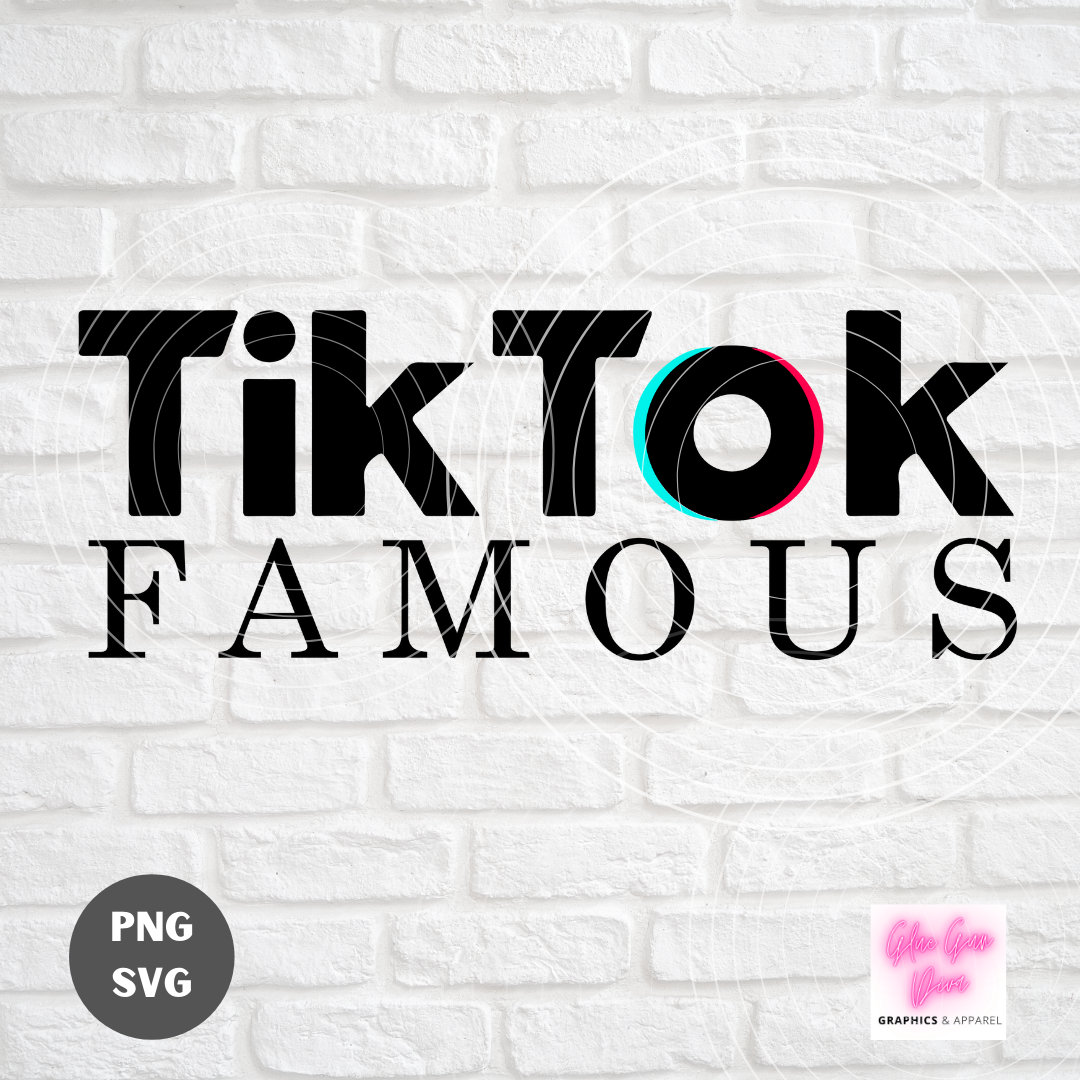 TIKTOK FAMOUS, Tik Tok Shirt, INFLUENCER, social media funny shirt image, Cutting file - svg, png formats