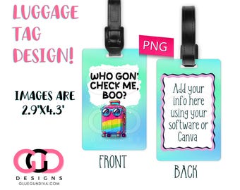 Who Gon Check Me BOO, travel, bag, funny sublimation for LUGGAGE TAGS  png