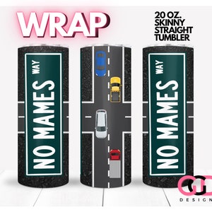 No Mames Way funny spanish saying, latino, hispanic, mexican, joke, guey | WRAP for Skinny 20 0z straight tumbler - png format