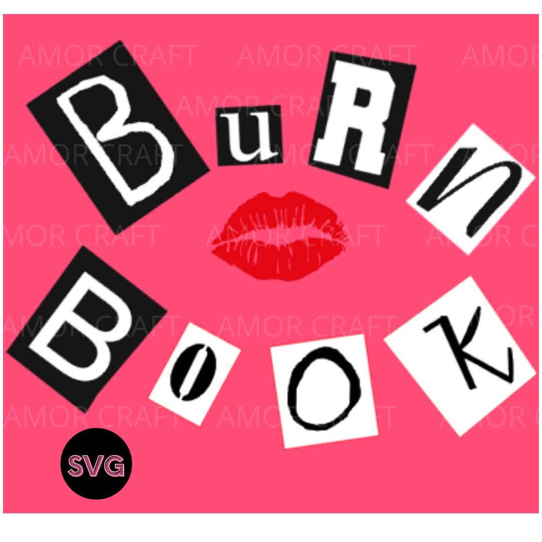 Mean Girls Burn Book svg/ Mean Girls Inspired PNG / svg Cut