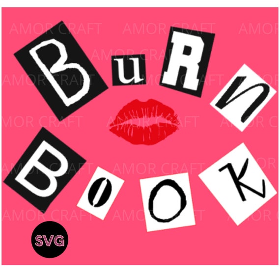 Budget Book SVG Burn Book Mean / Girls Inspired Cricut Ready Machine  Cutting Lips Kiss Movie Cinema Jpeg PNG 