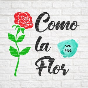 COMO LA FLOR | Selena | Tex-Mex Singer,  cutting file - svg  & png format