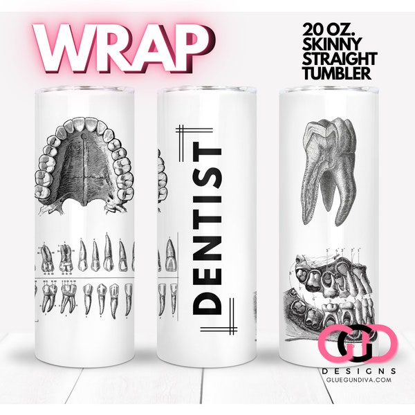 DENTIST occupation, career, TOOTH Doctor, Teeth anatomy, sublimation image | WRAP for Skinny 20 0z straight tumbler - png format