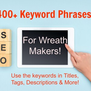 SEO Keywords for Wreath Makers ,SEO Service, SEO Help, Wreath Keywords, Etsy Help, Etsy Keywords, Updated 2019