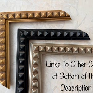 May include: Close-up of three picture frame corners in gold, black, and silver. Each frame has a repeating pyramid design along the edge. The text in the image says "Links To Other Colors at Bottom of Item Description."