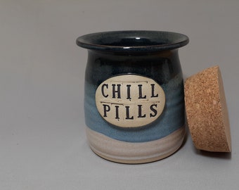 CHILL PILLS JAR, Coin Container, Funny Candy Container, Sayings Jar, Coin Jar Humerous Pottery Jar Cork Lid