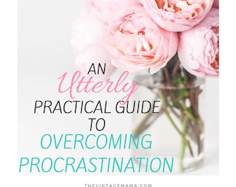 An Utterly Practical Guide To Overcoming Procrastination