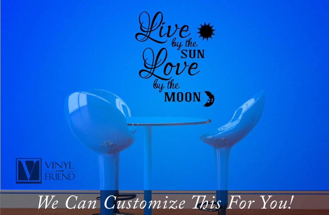 Live by the sun love by the moon wall decor quote vinyl decal | Etsy