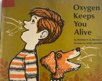 Oxygen Keeps You Alive - Vintage Children's Book - Junk Journal Ephemera 1971 Soft Cover -Very Good Condition