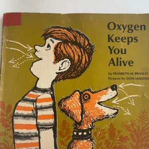 Oxygen Keeps You Alive - Vintage Children&#39;s Book - Junk Journal Ephemera 1971 Soft Cover -Very Good Condition