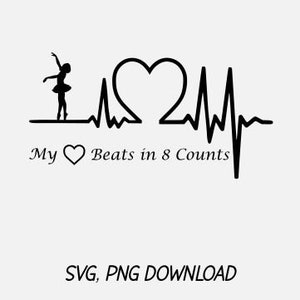 Mijn hart klopt in 8 tellen, Dance Heart Beat, Cut File, SVG, PNG, Cricut, Silhouet