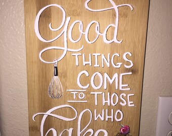 Good things come to those who bake