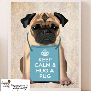 Pug Art Print, Hug a Pug Sign, Funny Pet Lover Gift