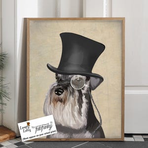 Schnauzer gift Classy dog monocle miniature schnauzer lover gift for schnauzer mom schnauzer owner Standard Schnauzer print funny schnauzer