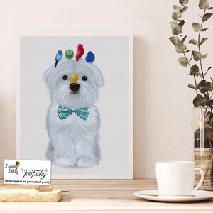 Maltese dog lover - Maltese birds print - Maltese terrier art Dog owner gift Toy dog print Painting of dog Dog decor for home Cute dog print
