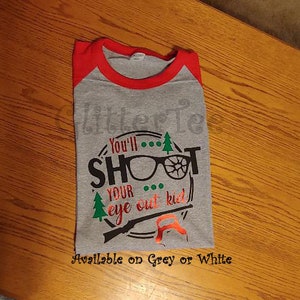 You&#39;ll shoot your eye out Tee/Christmas Story Shirt/A Christmas Story Tee/You&#39;ll shoot your eye out Shirt/