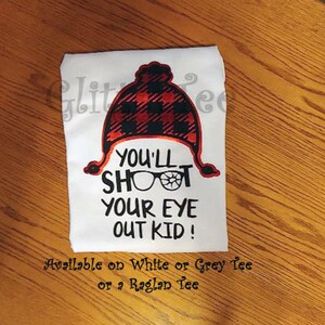 You&#39;ll shoot your eye out Tee/Christmas Story Shirt/A Christmas Story Tee/You&#39;ll shoot your eye out Shirt/