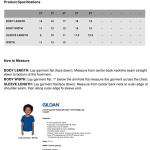 May include: A size chart for a toddler's t-shirt, showing the measurements for body length, body width, sleeve length, and width in inches. The chart shows sizes from 2T to 6T. The t-shirt is made of heavy cotton and is available in 9 colors.