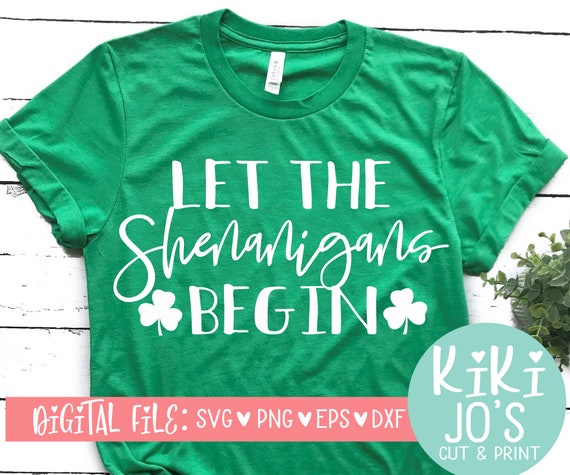 St Patricks Day Svg Irish Svg Let The Shenanigans Begin Etsy