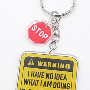 Funny &quot;I Have No Idea&quot; Keychain: New Driver Gift