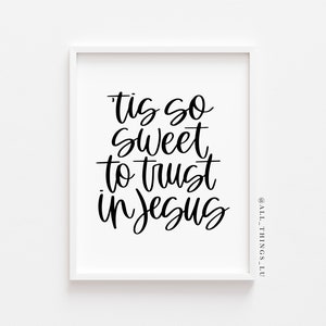 É tão doce confiar em Jesus Imprimir 8x10 | Download de manuseamento | Download digital somente impressão | Decoração de casa | Enquadrar esta impressão