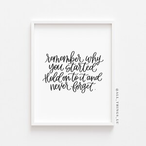 Remember Why You Started Print 8x10 | Handlettering Download | Digital Download Print Only | Home Decor | Frame This Print