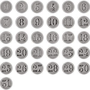 May include: Thirty-one silver-colored metal circles with black numbers from 1 to 31.