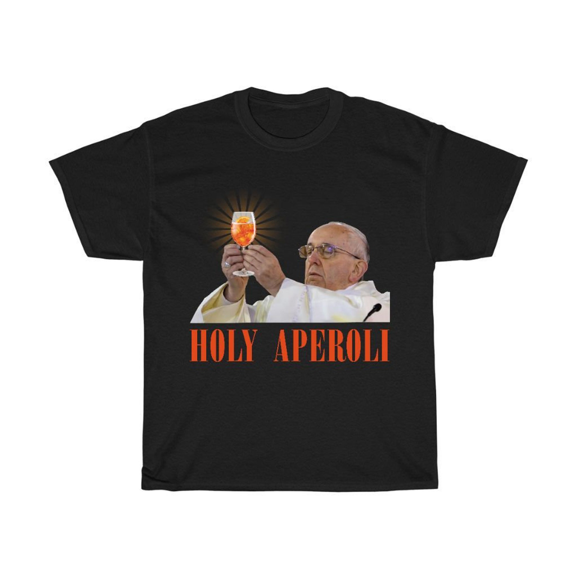 Holy Aperoli Pope Francis Holding Things T-Shirt Holy Aperoli Pope Francis Holding Things T-Shirt