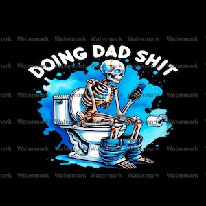 Funny Bluey Dad PNG, Doing Dad Stuff Toilet Humor Sublimation, Cartoon Dog Bathroom Design, Father's Day Funny Gift PNG