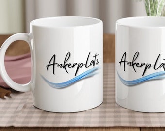 Ankerplatz - Weiße Keramiktasse, Kaffeetasse, Teetasse, Becher