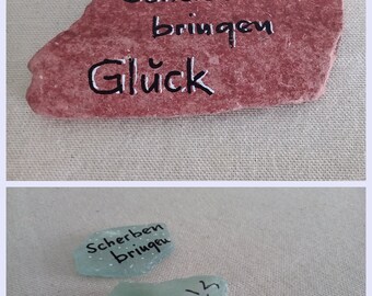 Scherben bringen Glück - Keramik oder Glas Stücke mit Schrift, Handlettering, Seaglas, Strandfund