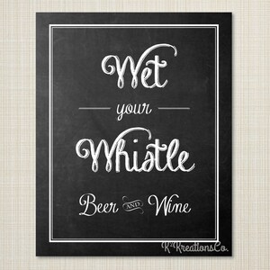 Wet your Whistle - wedding bar decor - beer and wine - PRINTABLE INSTANT DOWNLOAD 8x10