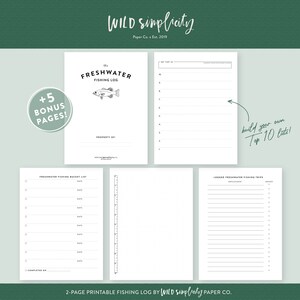 May include: A printable freshwater fishing log with bonus pages. The cover features the text "The Freshwater Fishing Log" and a fish illustration. Includes pages for a fishing bucket list, a ruler, and logging fishing trips. The text "Wild Simplicity" is at the top.