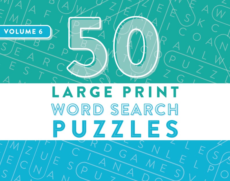 May include: A teal and white cover for a word search puzzle book. The cover features the text "50 LARGE PRINT WORD SEARCH PUZZLES" in white and teal. The words are set against a background of a word search grid.