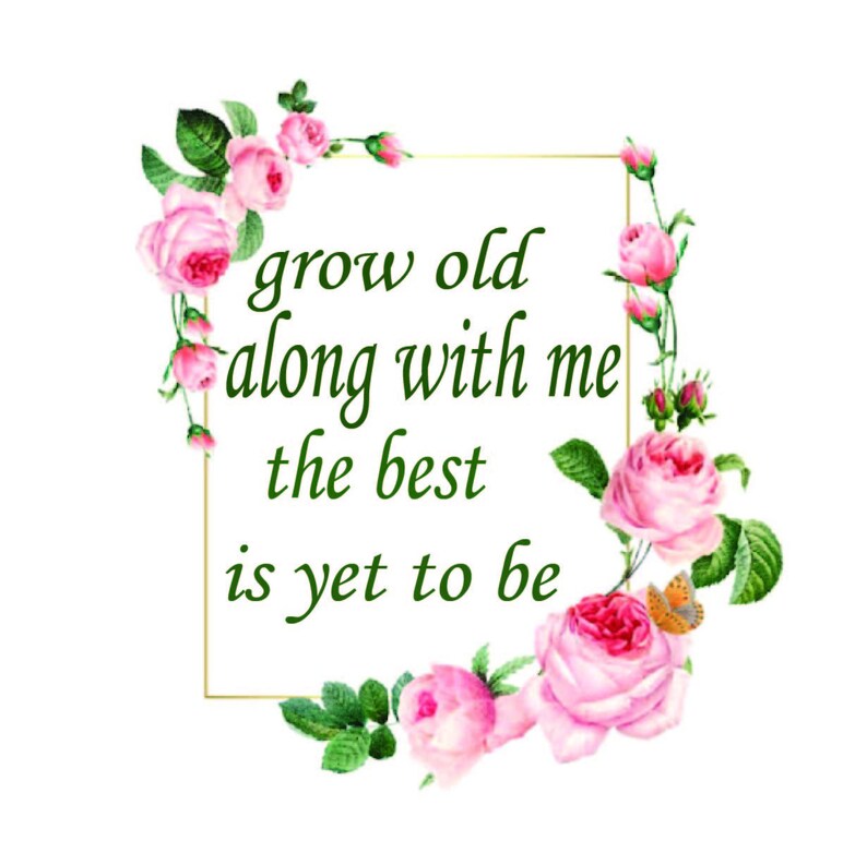 Grow Old Along With Me The Best Is Yet To Be 18X18 Decorative Etsy
