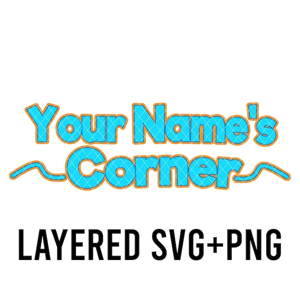 Custom Name's Corner SVG, Corner Birthday SVG Layered By Colour + PNG