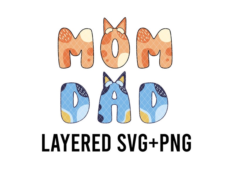 May include: Layered SVG and PNG files for a Mom and Dad design. The letters are stylized with abstract patterns in orange, blue, and white. The word "MOM" is in orange and the word "DAD" is in blue.