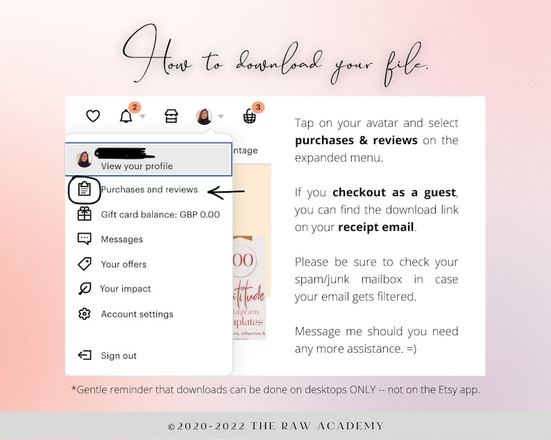 Puede incluir: Una captura de pantalla de una pantalla de computadora que muestra instrucciones sobre c&oacute;mo descargar un archivo digital comprado en Etsy. Las instrucciones dicen que toque su avatar y seleccione "compras y rese&ntilde;as" en el men&uacute; expandido. Tambi&eacute;n dice que si realiz&oacute; el pago como invitado, puede encontrar el enlace de descarga en su correo electr&oacute;nico de recibo. Las instrucciones tambi&eacute;n dicen que revise su bandeja de entrada de spam/correo no deseado en caso de que su correo electr&oacute;nico se filtre. Las instrucciones terminan con un recordatorio de que las descargas se pueden realizar solo en computadoras de escritorio, no en la aplicaci&oacute;n Etsy.