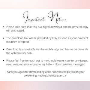 May include: Important Notice text on a white background with pink edges. The text explains that this is a digital download and no physical copy will be shipped. The download link will be provided by Etsy as soon as payment is accepted. Download is unavailable via the mobile app and has to be done via the web browser. The text encourages buyers to reach out if they encounter any issues, need customization, or just to say hello. The text ends with a thank you for downloading and a wish for awakening, healing, and evolution.