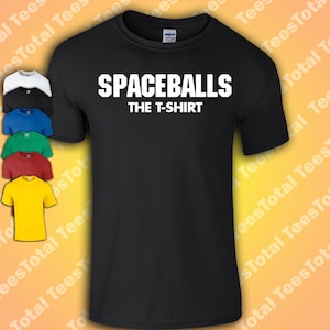 Spaceballs The T-Shirt T-Shirt | Funny, Gift, Movie, Slogan