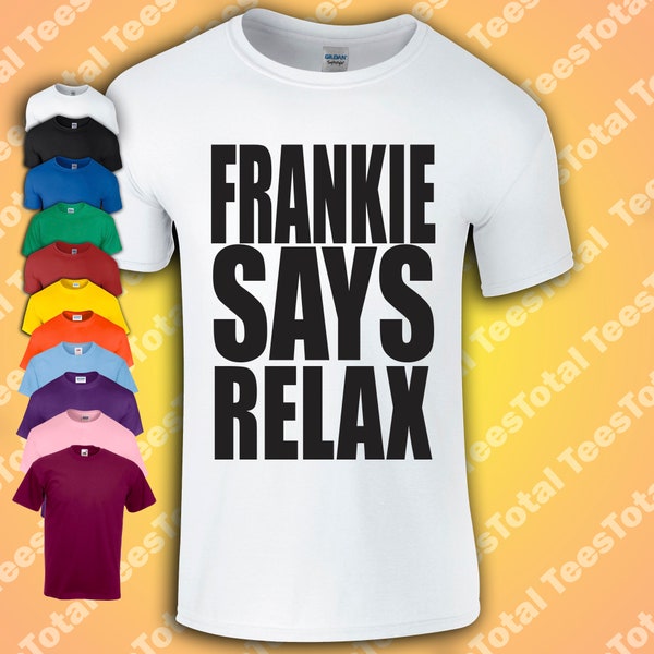 Frankie Says Relax T-Shirt 80 Fancy Dress 80s Retro Goes To Hollywood