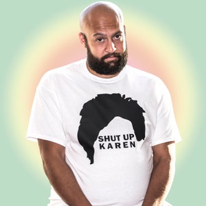 Shut up Karen T-Shirt | Internet | Meme