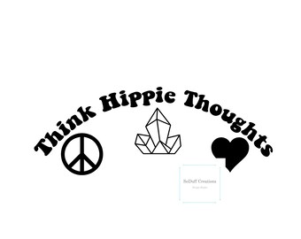 Think Hippie Thoughts Digital download- SvG- PnG- PdF- JpG- Hippie- Spiritual- Crystal- Downloadable- Digital File