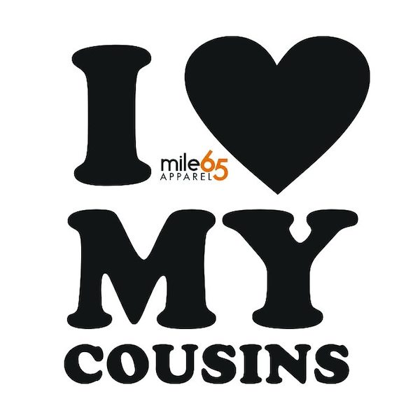 I Love My Cousin - Etsy