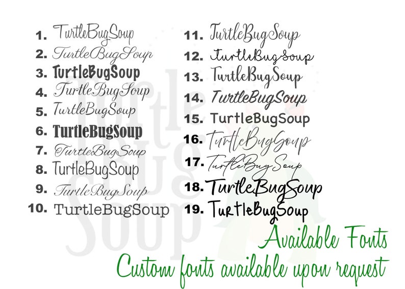 Może przedstawiać: Lista 19 r&oacute;żnych styl&oacute;w czcionek dla frazy "Turtle Bug Soup". Tekst "Available Fonts" i "Custom fonts available upon request" jest r&oacute;wnież zawarty w obrazie.