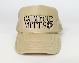Calm Your Mitts Baseball Embroidered Trucker Hat, Baseball Mom, Baseball Hat,