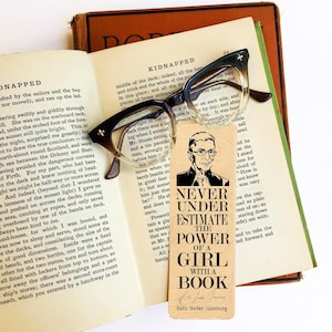 Ruth Bader Ginsburg Wood Bookmark - &quot;Never underestimate the power of a girl with a book.&quot;  - Eco Friendly - Bibliophile - Book Lover- RBG
