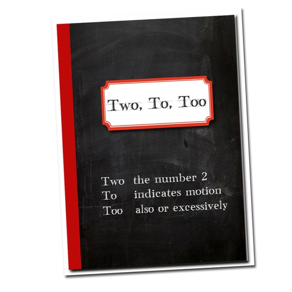 Two, To, Too.. Grammar themed Birthday card. -Grammar Geek - Literary Card- Teacher Card- Professor - Writer - Reader - Vintage themed