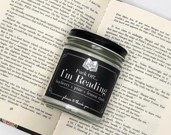 F off... I'm reading - Soy Candle - Bayberry + Pine + Lemon Rinds -Book Lover - Bookish Gifts